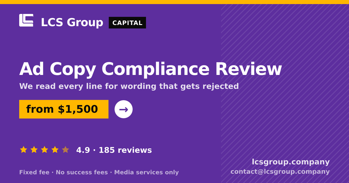 Ad Copy Compliance Review — from $1,500, rated 4.9/5 across 185 reviews. LCS Group Company.