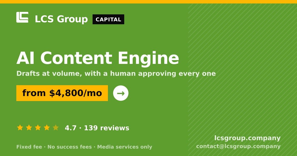 AI Content Engine — from $4,800/mo, rated 4.7/5 across 139 reviews. LCS Group Company.