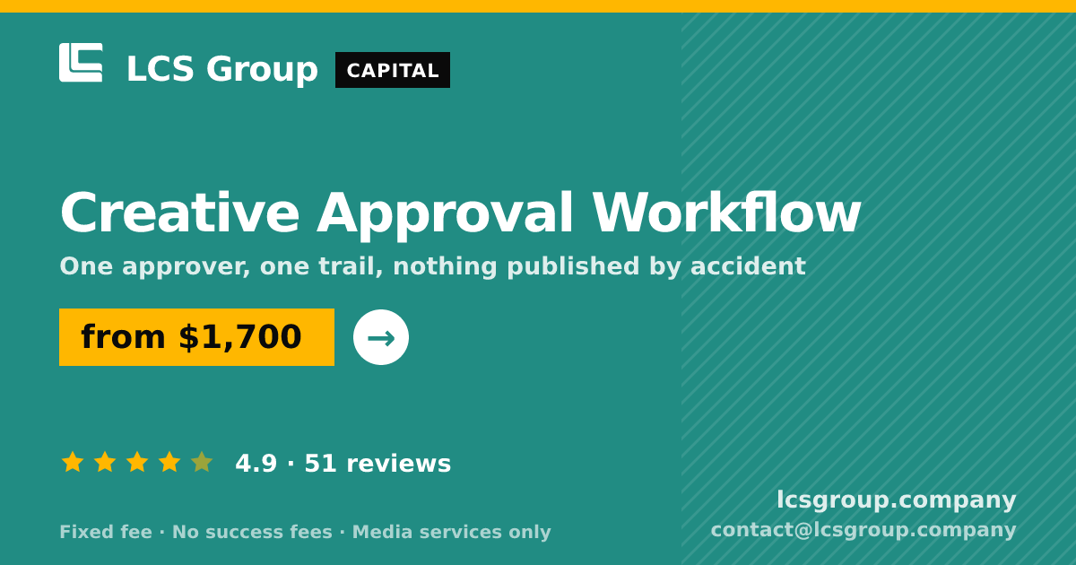 Creative Approval Workflow — from $1,700, rated 4.9/5 across 51 reviews. LCS Group Company.