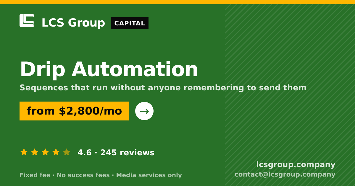 Drip Automation — from $2,800/mo, rated 4.6/5 across 245 reviews. LCS Group Company.
