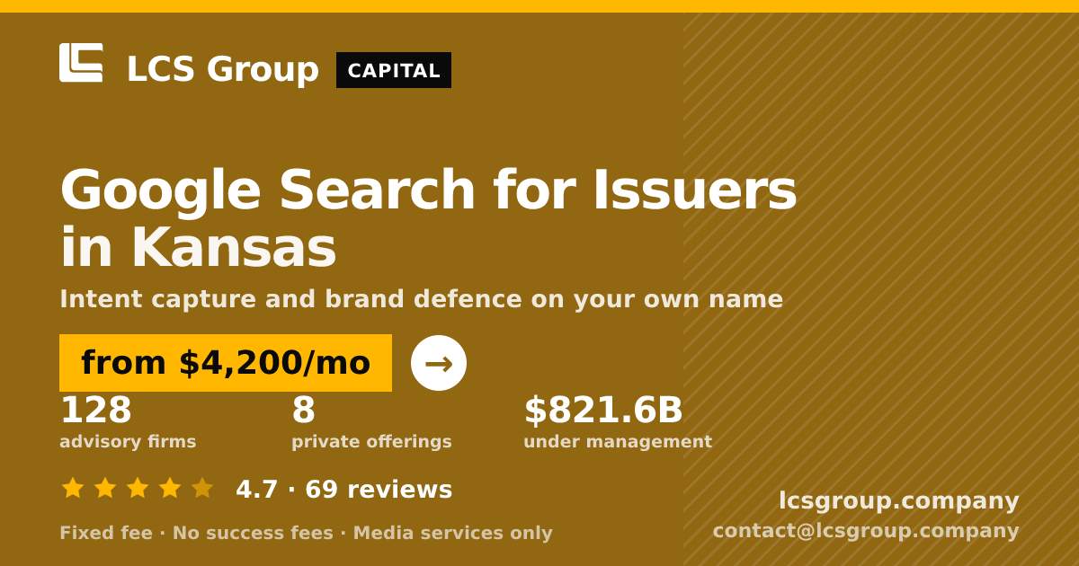 Google Search for Issuers in Kansas — from $4,200/mo, rated 4.7/5 across 69 reviews. LCS Group Company.