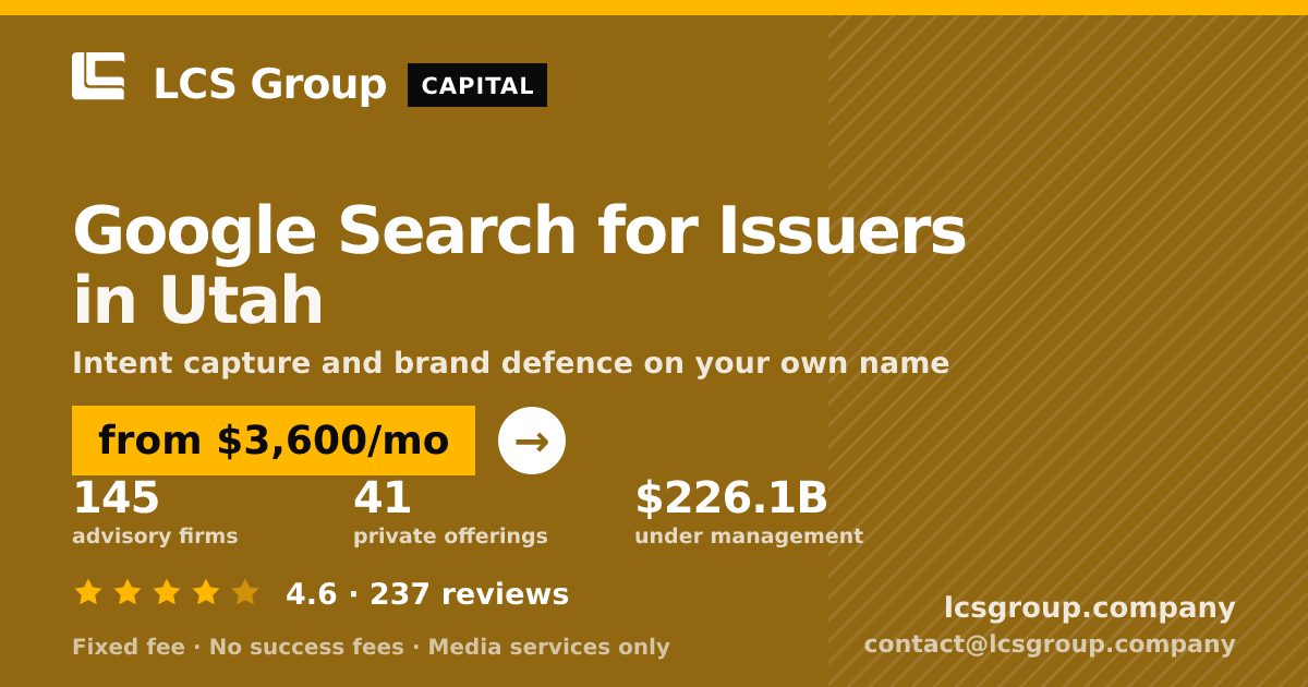 Google Search for Issuers in Utah — from $3,600/mo, rated 4.6/5 across 237 reviews. LCS Group Company.