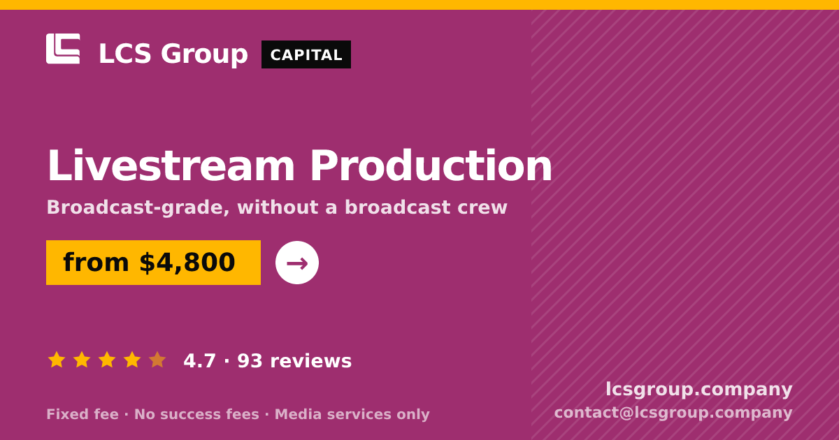 Livestream Production — from $4,800, rated 4.7/5 across 93 reviews. LCS Group Company.