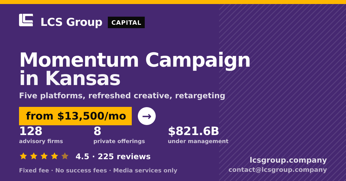 Momentum Campaign in Kansas — from $13,500/mo, rated 4.5/5 across 225 reviews. LCS Group Company.