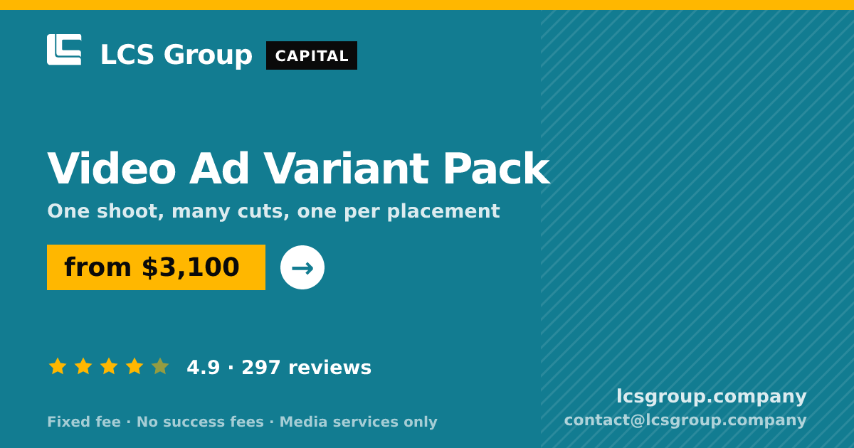 Video Ad Variant Pack — from $3,100, rated 4.9/5 across 297 reviews. LCS Group Company.